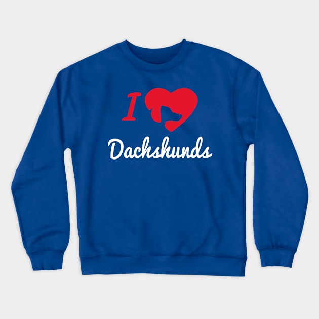 I Love Dachshunds... Crewneck Sweatshirt by veerkun